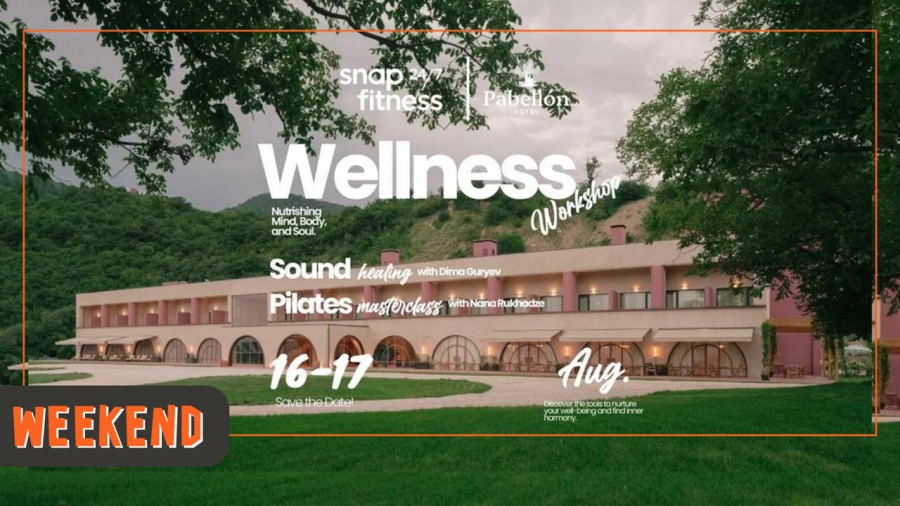 16 და 17 აგვისტოს Snap Fitness X Pabellón Hotel-ი წარმოგიდგებთ Wellness Workshop-ს
