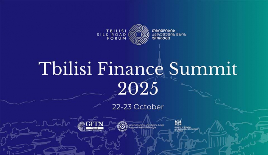 Georgia to host first international Tbilisi Finance Summit as part of Tbilisi Silk Road Forum