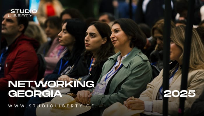 Networking Georgia 2025 – სტუდიო ლიბერთის სტრატეგიული პარტნიორობით ჩატარდა 